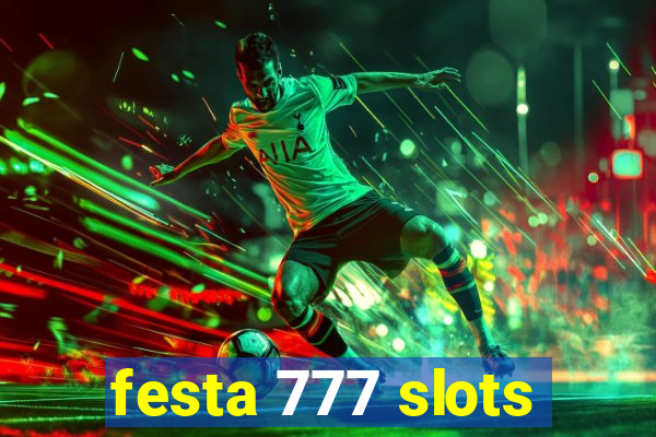 festa 777 slots